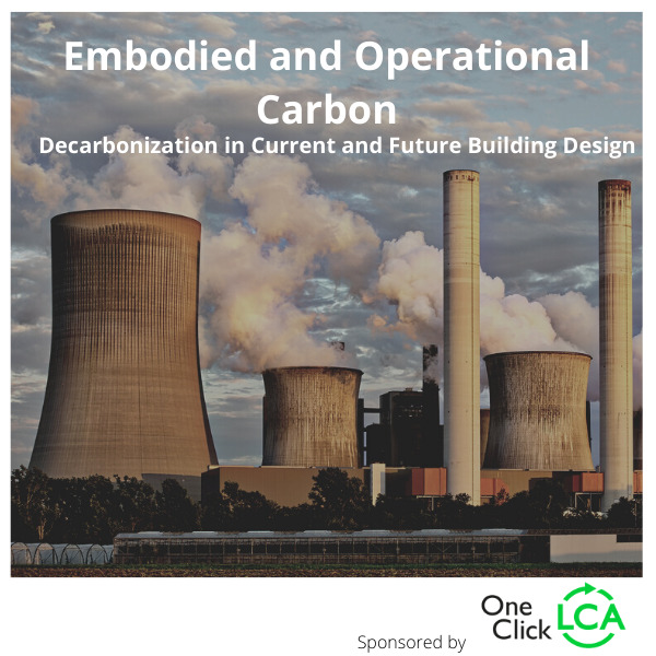 Embodied and Operational Carbon: Decarbonization in Current and Future Building Design